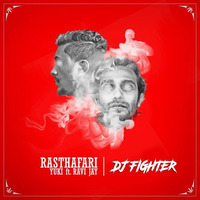 Rasthafari - Yuki Ft. Ravi Jay DJ Fighter Remix by FighterJay