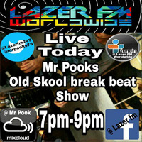 Old Skool Break Beats - Mr Pook's Sunday Sessions -Lazer Fm - 5th Mar 2017 by DJ Loke