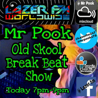 Old Skool Break Beat Show - Mr Pook - Lazer FM - 12th Feb 2017 by DJ Loke