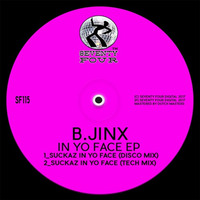B.Jinx - Suckaz In Yo Face (Disco Mix) by B.Jinx
