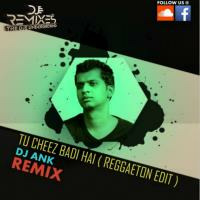 Cheez Badi - Dj ANK by DJ STREAM