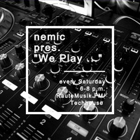 Nemic - We Play ... 288 @ RauteMusik.FM/TechHouse by nemic