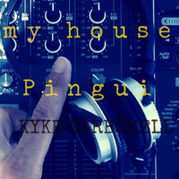  MY  HOUSE PINGUI  KYKE CARBONELL by Julio Delgado