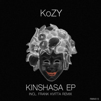 KoZY - Kinshasa EP - [Red Walls]