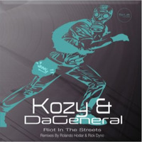 KoZY &amp; DaGeneral - Riot in the Streets (Original mix) - OUT NOW! by KoZY
