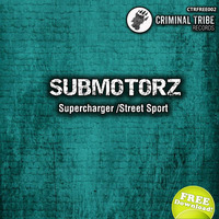 Submotorz - Supercharger/Street Sport [CTRFREE002 02.09.2014]