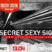 Molotov Cocktail #041 - Secret Sexy Signal [RUS]  guest mix (13.04.17 Criminal Tribe Radio) by Criminal Tribe Records ltd.