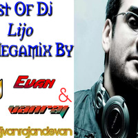 Best Of Dj Lijo Mixtape By Dj Vanraj & Evan by Vanraj