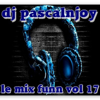dj pascalnjoy vol 17 le mix funn 2017 by DJ pascalnjoy