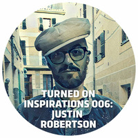 Turned On Inspirations 006: Justin Robertson by Ben Gomori