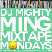 DJ Mighty Ming Presents: Mixtape Mondays 41 by Vi Te
