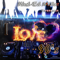 Khal-Ed Müller - I Love 90's (Part 7) by Khal-Ed Müller