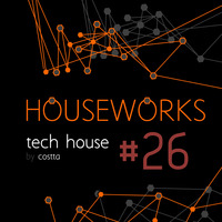 Dj Costta - Houseworks Tech #26 by Dj Costta