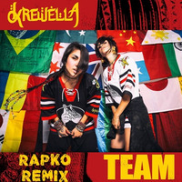 Team (Rapko Remix)[Click Buy to DL] by djrapko
