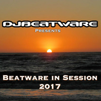 Beatware in Session @ 2017-05-01 by Dj Beatware