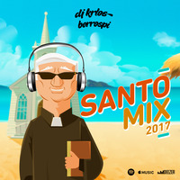 DJ Krlos Berrospi - Santo Mix 2017 by DJ Krlos Berrospi