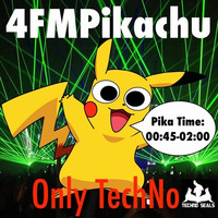 4FMPikachu- Pika Time 00:45-02:00 #14 by WeLoveIbiza