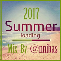 Summer Loading Mix  2017 By @nnibas by @nnibas