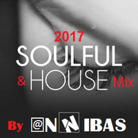 Soulful &amp; House Mix 2017 By @nnibas by @nnibas