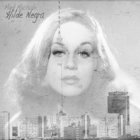 Hilde Negra (Mark Machulle Edit) 002  ((  Hildegard Knef - In dieser Stadt Remix )) by Mark Machulle