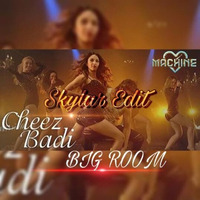 Cheez Badi hai Mast Mast(Skylar Edit) by Dejy Skylar