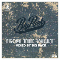 Big Pack | From the Vault 04 by Big Pack