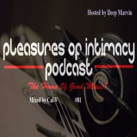 Pleasures Of Intimacy 81 mixed by Cal-V by POI Sessions