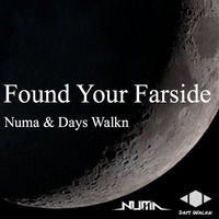Numa &amp; Days Walkn - Found Your Farside by Numa