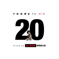 Dj Rob Wreck's - B.I.G. ''Ready to Die'' 20th Anniversary Mixtape 2 by DjRobWreck