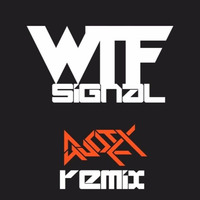 Signal - WTF(QUOTEX Remix) by QUOTEX