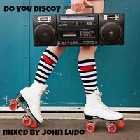 Do You Disco? [Free Download] by John Ludo