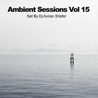 Ambient Sessions Vol 15 by Aviran's Music Place