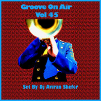 Groove On Air Vol 45 by Aviran's Music Place