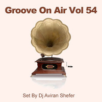 Groove On Air Vol 54 by Aviran's Music Place