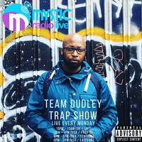 #TeamDudley Trap Show - Mystic Radio Live - April 03rd 2017 by Jason Dudley