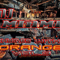 Rhymes with Orange Vol 3 by DJ Miami