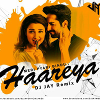 Haareya (Meri Pyaari Bindu) - DJ JAY Remix by fdcmusic