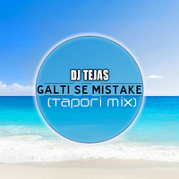DJ Tejas - Galti Se Mistake (Tapori Mix) by fdcmusic
