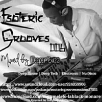 Esoteric Grooves 006 (Guest Mix by deep-buzz) [Cape Town] unreleased version by EGS Radio Podcast