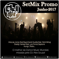 DJ Alex Souza!- SetMix Promo- Junho-2017 by Alex Souza