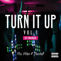 DJ FRANKIE - TURN IT UP VOL. 1 #TURNITUP1 #TURNUP by djfrankie_ke
