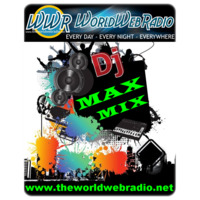 Dj Max Mix on Mixing The World @WWR The World Web Energy 80 by Max Mix Dj
