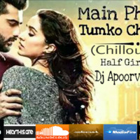 Phir Bhi Tumko Chaahunga(Half Girlfriend)-Dj~Apoorv&amp;Aakash (Chillout Remix) by Dj-Apoorv India