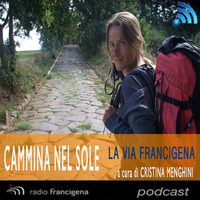 Cammina nel sole - La via Francigena di Cristina Menghini - 43 Formello - Roma + finale by Radio Francigena - La voce dei cammini
