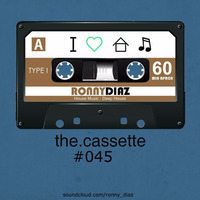 the.cassette by Ronny Díaz #045 by Ronny Díaz