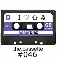 the.cassette by Ronny Díaz #046 -Included new remix by David Manso- by Ronny Díaz