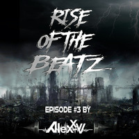 Alexx-V - Rise Of The Beatz #03 by Alexx V