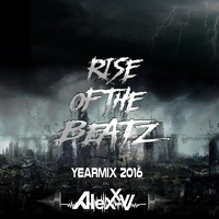 Alexx V - Rise Of The Beatz #09 Yearmix 2016 by Alexx V