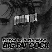 BRUNO KAUFFMANN &quot;BIG FAT COCK&quot; REMIX FOR MOUSSA FEAT GUY VANDAMME PUMP RECORDS by bruno kauffmann