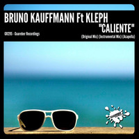 BRUNO KAUFFMANN FEAT KLEPH &quot;CALIENTÉ&quot; (ORIGINAL MIX) GUAREBER RECORDINGS by bruno kauffmann